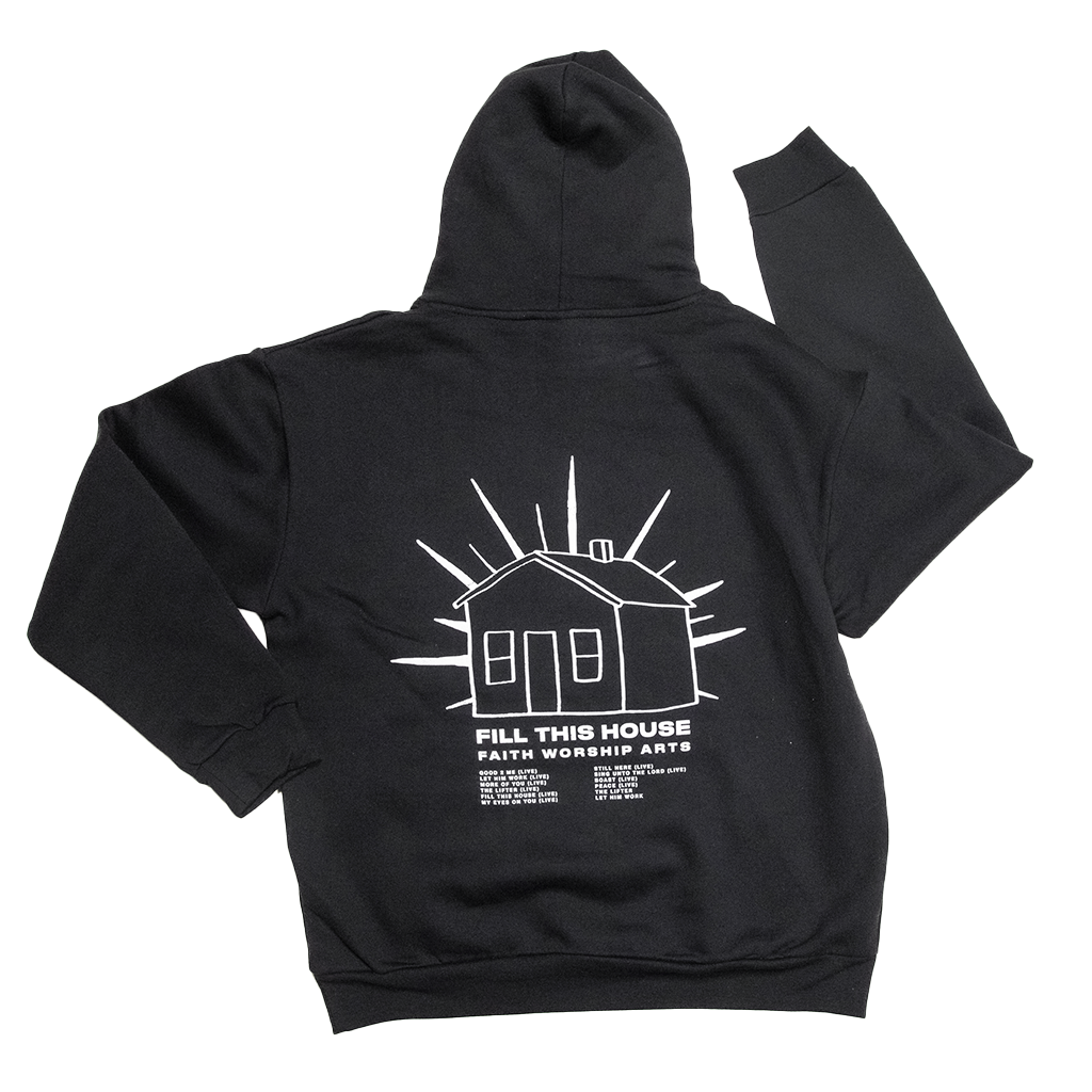 Fill This House Hoodie
